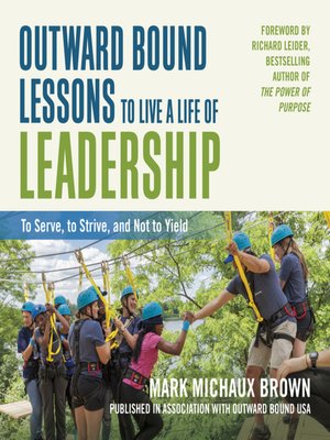 cover image of Outward Bound Lessons to Live a Life of Leadership